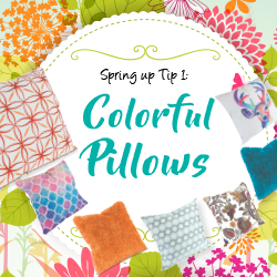 Tip 1: Coloful Pillows