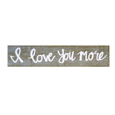 Picture of I Love You More Sign